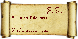 Piroska Dénes névjegykártya